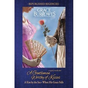 A Gentleman Worthy of Kisses -- Grace Burrowes